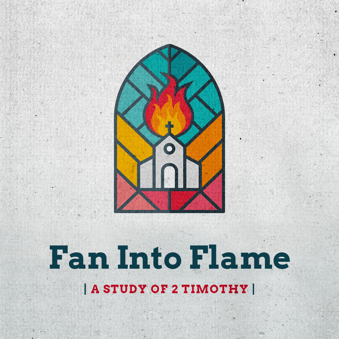 Fan Into Flame Sermon Series
