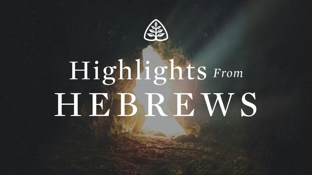 Highlights from Hebrews Reading Plan